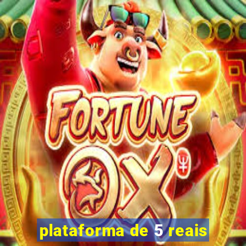 plataforma de 5 reais